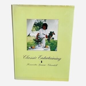 Classic Entertaining By Henrietta Spencer-Churchill Hardback Book 160 Pages
